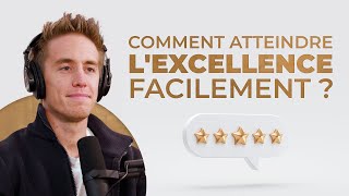 Comment atteindre lEXCELLENCE dans TOUS les domaines [upl. by Phenica527]