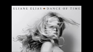 Eliane Elias  Coisa Feita [upl. by Ynohtn]