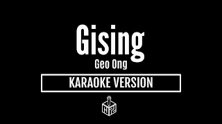 Gising  Geo Ong Karaoke Version by RJPD [upl. by Ajile]