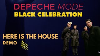 DEPECHE MODE  Here Is The House Demo version 1986 By Martin Gore  Black Celebration depechemode [upl. by Erb994]