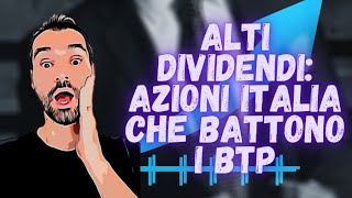 INTESA ENI ENEL e non solo  AZIONI ITALIANE ad ALTO DIVIDENDO per battere i BTP [upl. by Salas]