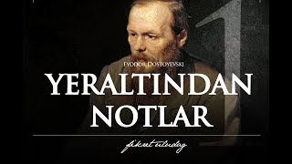 Dostoyevski quotYeraltından Notlarquot 1 Parça • Sesli Kitap [upl. by Luoar]