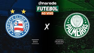 BAHIA X PALMEIRAS AO VIVO  BRASILEIRÃO SÉRIE A 2024 AO VIVO  COM IMAGENS DA ARENA FONTE NOVA [upl. by Karrie]