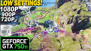 Apex Legends GTX 750 Tİ  1080p 900p 720p Low [upl. by Coben]