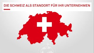 Die Schweiz als Standort für Ihr Unternehmen [upl. by Ayetal814]