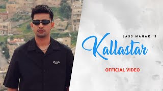 KALLASTAR  Jass Manak New Song  Letest Punjabi Song  New Punjabi Songs 2024 [upl. by Leod]