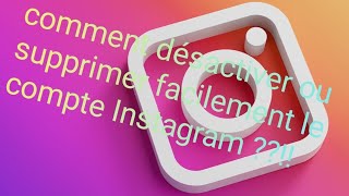 comment désactiver temporairement ou supprimer définitivement un compte Instagram كيف تحدف انستاغرام [upl. by Parshall313]