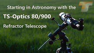 Starting in Astronomy with the TSOptics 80900mm Refractor Telescope Beginner Level [upl. by Menendez]