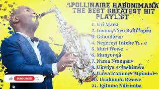 APOLLINAIRE HABONIMANA THE BEST PLAYLIST SONGS FOR ALL TIMES [upl. by Leipzig]