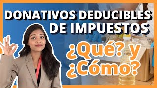 ✅ Donativos deducibles de impuestos ¿Qué y ¿Cómo [upl. by Allenod660]