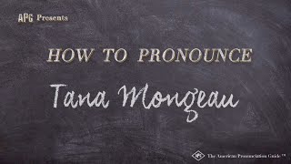 How to Pronounce Tana Mongeau Real Life Examples [upl. by Rodl]