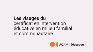 Certificat en intervention éducative en milieu familial et communautaire  UQAM [upl. by Johst]