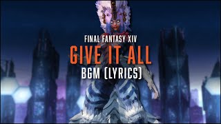 Give It All with Official Lyrics  FFXIV OST [upl. by Viviyan]