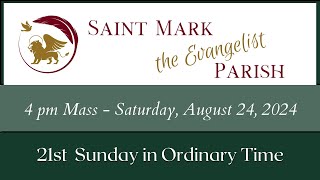 4 pm Mass  August 24 2024  Saint Mark the Evangelist Parish [upl. by Zacarias]