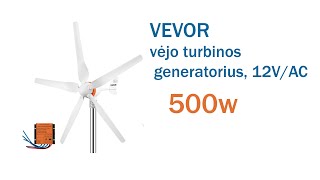 VEVOR vėjo turbinos generatorius 12VAC 500w [upl. by Ebbie977]