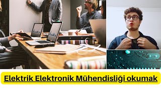 Elektrik Elektronik Mühendisliği okumak [upl. by Sussi]