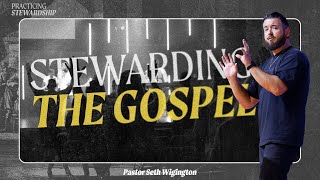 Stewarding The Gospel [upl. by Ekez]