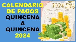 Soy Docente CALENDARIO DE PAGOS QUINCENA A QUINCENA 2024 [upl. by Natalie]