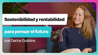 Episodio 5 Sostenibilidad el nuevo mindset para pensar en la rentabilidad y el futuro [upl. by Corsiglia]