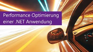 Performance Optimierung einer NET Anwendung [upl. by Hillery47]