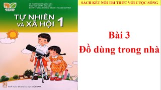 Tự nhiên xã hội lớp 1  Đồ dùng trong nhà  bài 3  Sách Kết nối tri thức  10 phút học bài [upl. by Tigdirb]