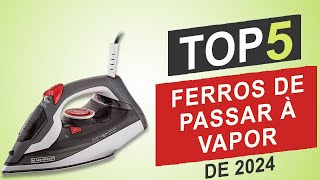 Top 5 Melhores Ferros de Passar à Vapor em 2024 │Qual o melhor Ferro de Passar Roupas à Vapor [upl. by Ateval]