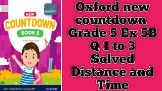 Ex 5B Distance and Time Q 1 to 3 solved 😍🤗🤩 Oxford New Countdown Grade 5 Chapter 5 [upl. by Scheider]