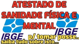 IBGEATESTADO DE SANIDADE FÍSICA E MENTALTUDO sobre como quando e onde conseguir [upl. by Wadleigh]