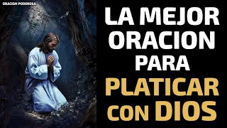 La mejor oración para Platicar con Dios [upl. by Kentiggerma]