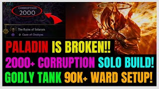 New AMAZING Paladin ENDGAME Solo Build 2000 Corruption amp 90K Ward UNKILLABLE Tank  Last Epoch [upl. by Aztinay737]