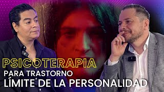 PSICOTERAPIA para trastorno LÍMITE DE PERSONALIDAD [upl. by Helman]