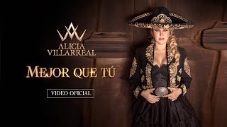 Alicia Villarreal  Mejor Que Tú Video Oficial [upl. by Yrrat]