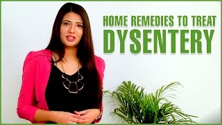 5 Effective Home Remedies To DYSENTERY TREATMENT [upl. by Naeerb]