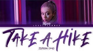 JIYEON 지연 – TAKE A HIKE Lyrics Color Coded HanRomEng [upl. by Olva421]