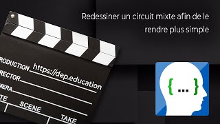 Redessiner un circuit mixte afin de le rendre plus simple [upl. by Glavin]