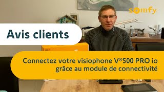 Visiophone V®500 PRO io Connect  test et avis client de André  Somfy [upl. by Ahsitram995]