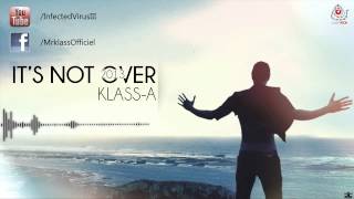 09 KlassA Feat LJasos  Freestyle KL  MIXTAPE ITS NOT OVER 2013 [upl. by Mandy117]