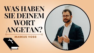 Was haben sie deinem Wort angetan Markus Voss [upl. by Oinigih]