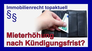 Mieterhöhung nach der Kündigungsfrist  Tutorial [upl. by Farrica]