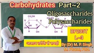 Carbohydrates Part2  Oligosaccharides amp Polysaccharides  Functions  Biochemistry  BP203T  L3 [upl. by Land895]