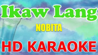 Ikaw Lamang  NOBITA Karaoke Version [upl. by Attelliw]