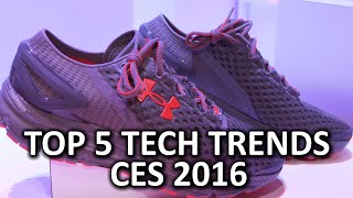 Top 5 Tech Trends  CES 2016 [upl. by Enelhtac]