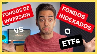 Fondos de inversión vs ETFs vs Fondos Indexados CUALES SON MÁS RENTABLES [upl. by Tacy656]