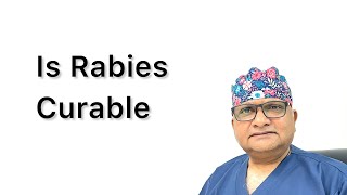 Is rabies curable Can rabies be cured in humans [upl. by Ahsil]