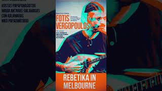 Rebetiko Shows Melbourne Sept  Dec 2024 [upl. by Erehc]