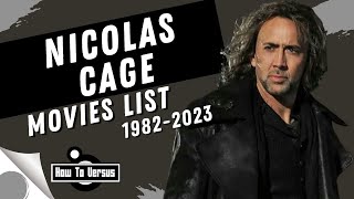 Nicolas Cage  Movies List 19822023 [upl. by Zulema]