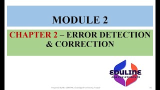 MODULE 2  TOPIC 10  ERROR DETECTION amp CORRECTION INTRODUCTION [upl. by Godwin]