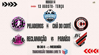 OS PELADEIROS x CHÃ DO COITÉ  RECLAMAÇÃO x PARAÍSO  Campeonato Miguelense de Futsal 2024 [upl. by Yeblehs429]