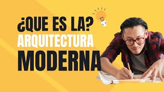 ¿Qué es a ARQUITECTURA MODERNA y sus características [upl. by Lledner]