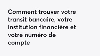 Comment trouver votre transit bancaire votre institution financière et votre numéro de compte [upl. by Noslrac]